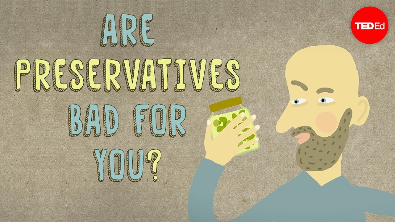 Are food preservatives bad for you? – Eleanor Nelsen